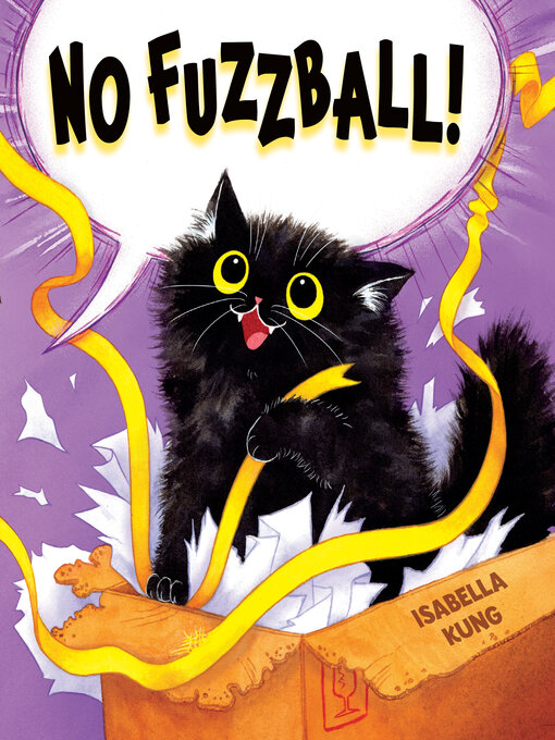 Title details for No Fuzzball! by Isabella Kung - Available